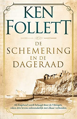 De schemering en de dageraad: Als Engeland wordt belaagd door de Vikingen, raken drie levens onlosmakelijk met elkaar verbonden