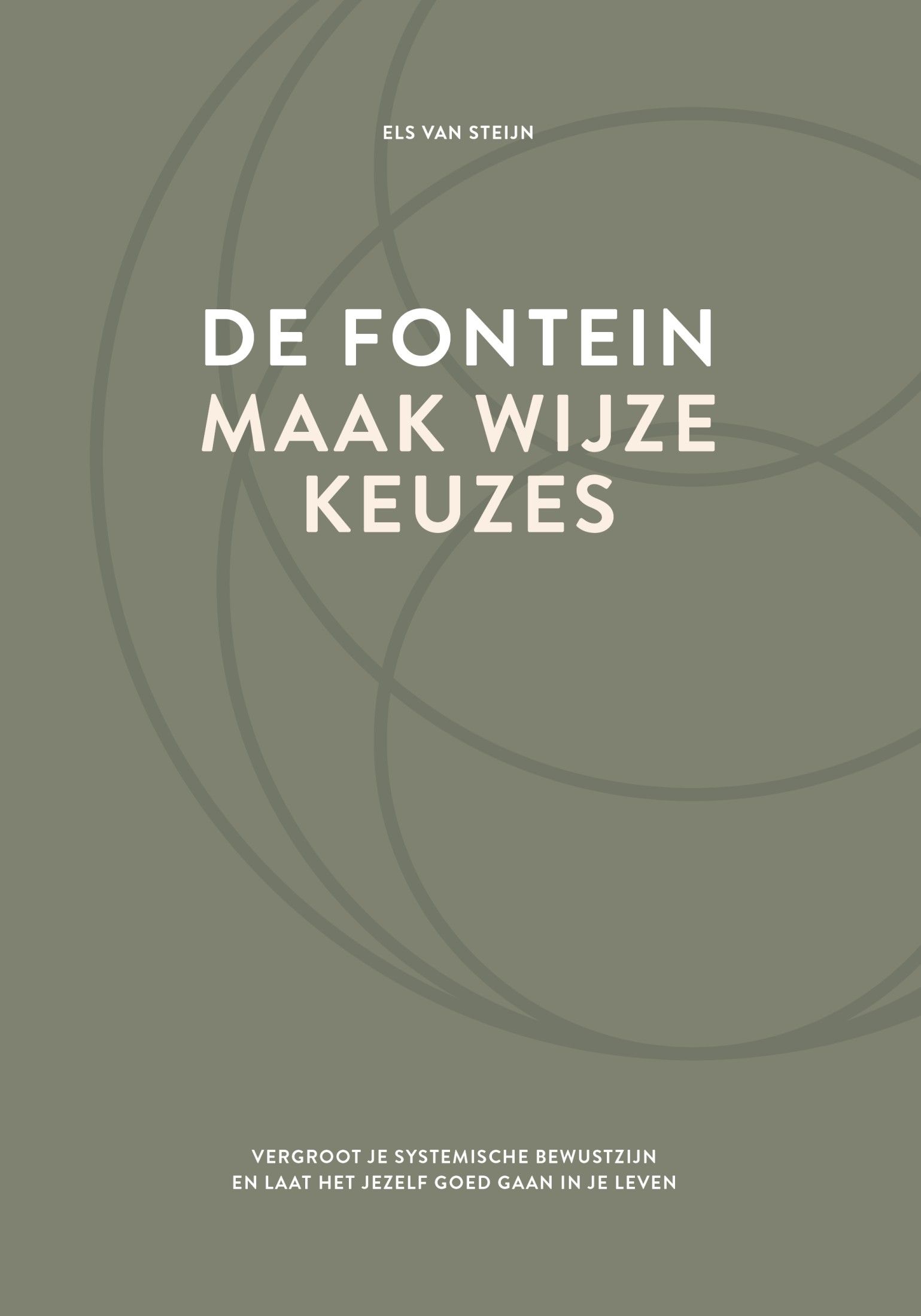 De fontein, maak wijze keuzes