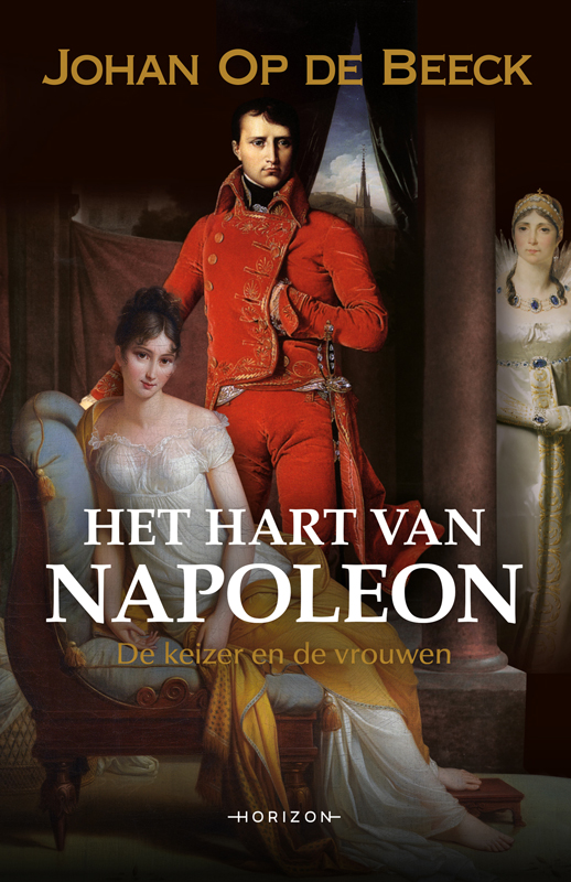 Het hart van Napoleon: De keizer en de vrouwen
