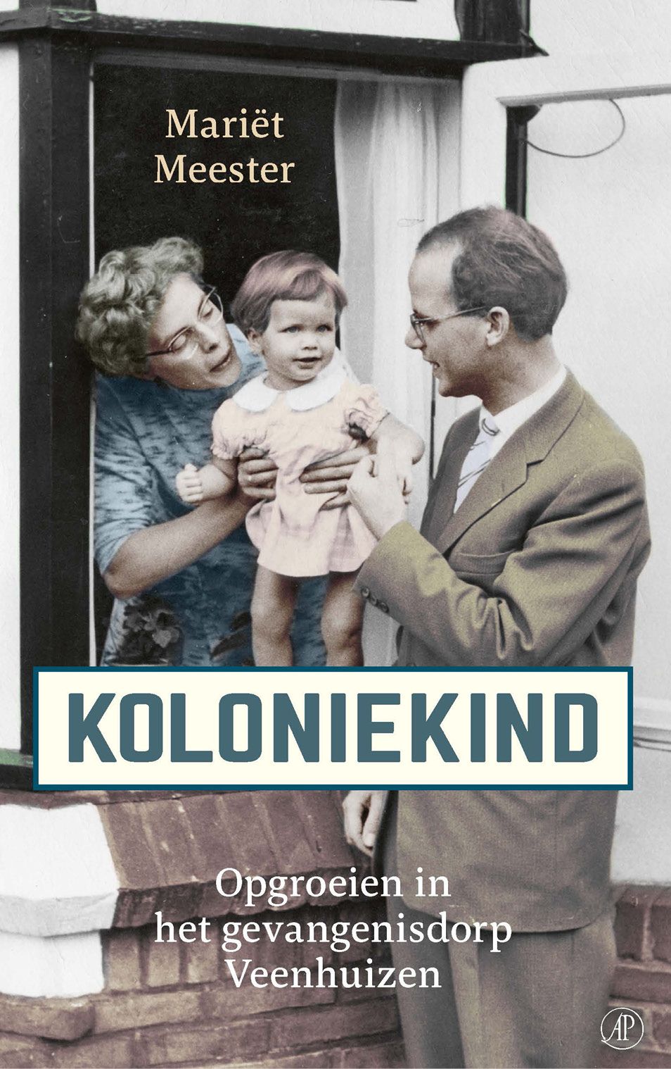 Koloniekind. Opgroeien in het gevangenisdorp Veenhuizen