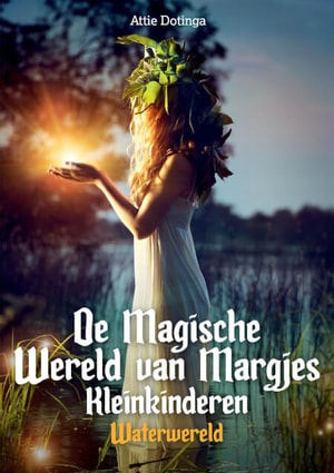 Waterwereld De Magische Wereld van Margjes Kleinkinderen